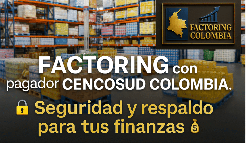 FACTORING CON PAGADOR CENCOSUD COLOMBIA SA Tienda de mejoras para el hogar de Cencosud Colombia S.A., filial del grupo minorista chileno con operaciones en Latinoamérica.